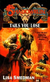 Tails You Lose (Shadowrun)