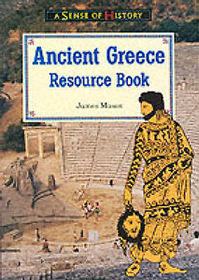 Ancient Greece Resource Book (A/Sense of History)