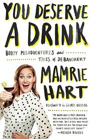 You Deserve A Drink (Turtleback School & Library Binding Edition)