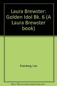 Laura Brewster: Golden Idol Bk. 6