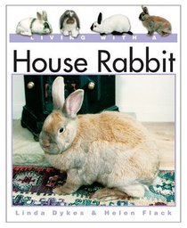 Living With a House Rabbit (Living With a Pet Series)