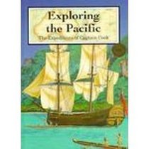 Exploring the Pacific: The Expeditions of James Cook (Great Explorers)
