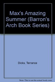 Max's Amazing Summer (Barron's Arch Book Series)