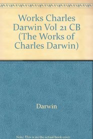 The Works of Charles Darwin, Volume 21: The Descent of Man, and Selection in Relation to Sex (Part One) (Darwin, Charles//Works of Charles Darwin)