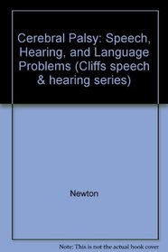 Cerebral Palsy (Cliffs Speech & Hearing Series)