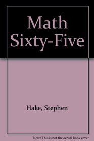 Math 65: An Incremental Development (Teacher's Edition)