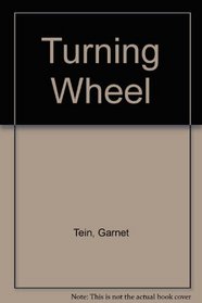The Turning Wheel
