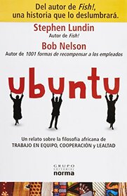 Ubuntu Un Relato Sobre La Filosofia Africana De Trabajo (Spanish Edition)