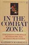 In the Combat Zone: Vivid Personal Recollections of the Vietnam War from the Women Who Served There