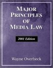 Major Principles Of Media Law, 2001 Edition