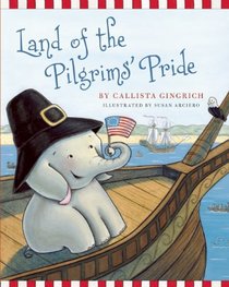 Land of the Pilgrims Pride (Ellis the Elephant)