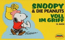 Snoopy & die Peanuts, Bd.13, Voll im Griff
