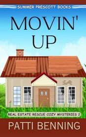 Movin' Up (Real Estate Rescue Cozy Mysteries)