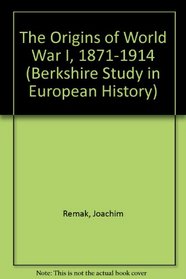 Origins of World I 1871-1914 (Berkshire Studies in History)