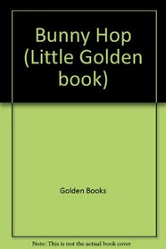 Bunny Hop (Little Golden book)