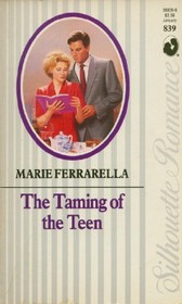Taming Of The Teen (Silhouette Romance, No 839)