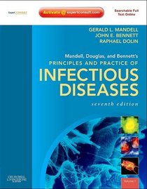 Mandell, Douglas, and Bennett's Principles and Practice of Infectious Diseases: Expert Consult Premium Edition - Enhanced Online Features and Print
