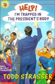 Help! : Im Trapped in the President's Body