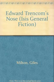 Edward Trencom's Nose (Isis General Fiction)