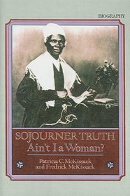 Sojourner Truth: Ain't I A Woman