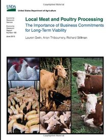 Local Meat and Poultry Processing: The Importance of Business Commitments for Long-Term Viability