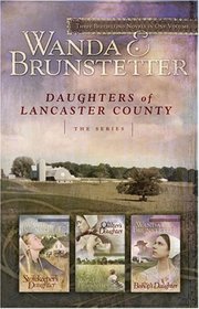 Daughters of Lancaster County: The Storekeeper's Daughter / The Quilter's Daughter / The Bishop's Daughter