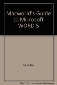 Macworld Guide to Microsoft Word 5