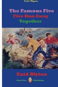 Famous Five Five Run Away Together (Legacy Reprint)