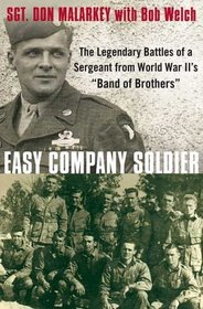 Easy Company Soldier: The Legendary Battles of a Sergeant from World War II's 