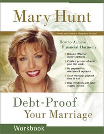 Debt-Proof Your Marriage Workbook: How to Achieve Financial Harmony