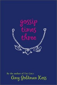 Gossip Times Three