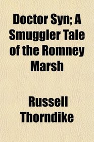 Doctor Syn; A Smuggler Tale of the Romney Marsh