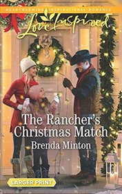 The Rancher's Christmas Match (Mercy Ranch, Bk 2) (Love Inspired, No 1180) (Larger Print)
