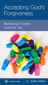 Accepting God's Forgiveness: Believing in God's Love for You