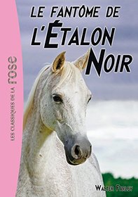 Le fantome de l'Etalon noir (The Black Stallion's Ghost) (Black Stallion, Bk 17) (French Edition)