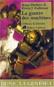Dune, la gnse, tome 1 : La guerre des machines