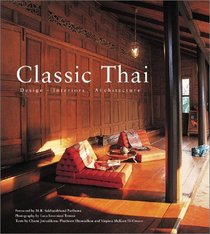 Classic Thai: Design Interiors Architecture
