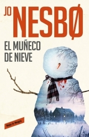 El muneco de nieve (The Snowman) (Harry Hole, Bk 7) (Spanish Edition)