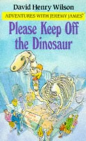 Please Keep Off the Dinosaur