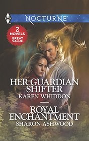 Her Guardian Shifter & Royal Enchantment: An Anthology (Harlequin Nocturne)