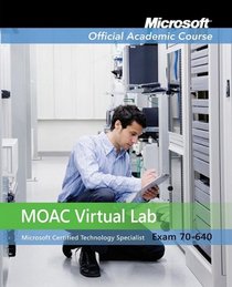 MOAC Lab Online Stand-alone to accompany MOAC 70-640: Windows Server 2008 Active Directory Configuration (Microsoft Official Academic Course Series)