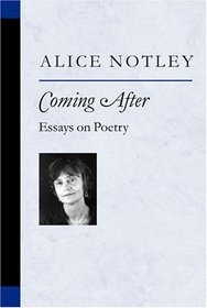 Coming After : Essays on Poetry (Poets on Poetry)