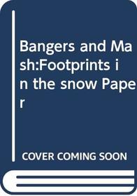 Bangers and Mash: Green Book 18a: Footprints in the Snow