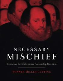 Necessary Mischief: Exploring the Shakespeare Authorship Question