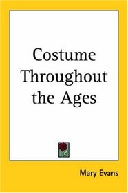 Costume Throughout the Ages