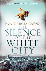 The Silence of the White City (White City, Bk 1)