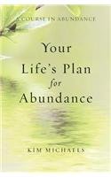 A Course in Abundance: Your Life's Plan for Abundance