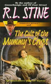 Indiana Jones and the Cult of the Mummy's Crypt (Find Your Fate Adventure Series: No. 7)