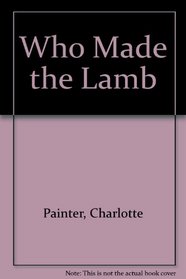 Who Made the Lamb