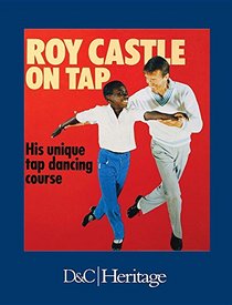Roy Castle on Tap: His Unique Tap Dancing Course